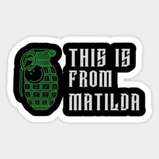 This Is from Matilda – Cult Movie Quote Dark Humor Design Sticker